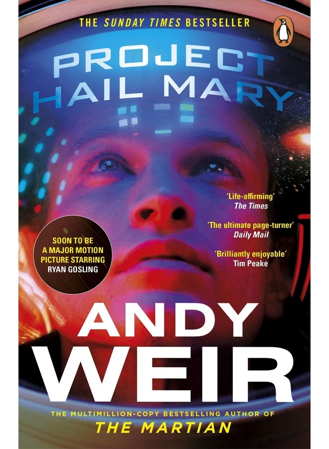 Project Hail Mary: The Sunday Times bestseller from the author of The Martian